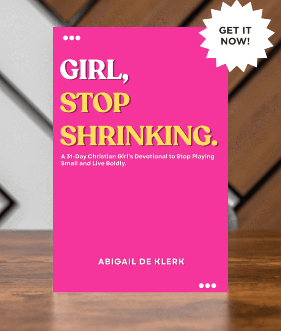 Girl, Stop Shrinking Devotional
